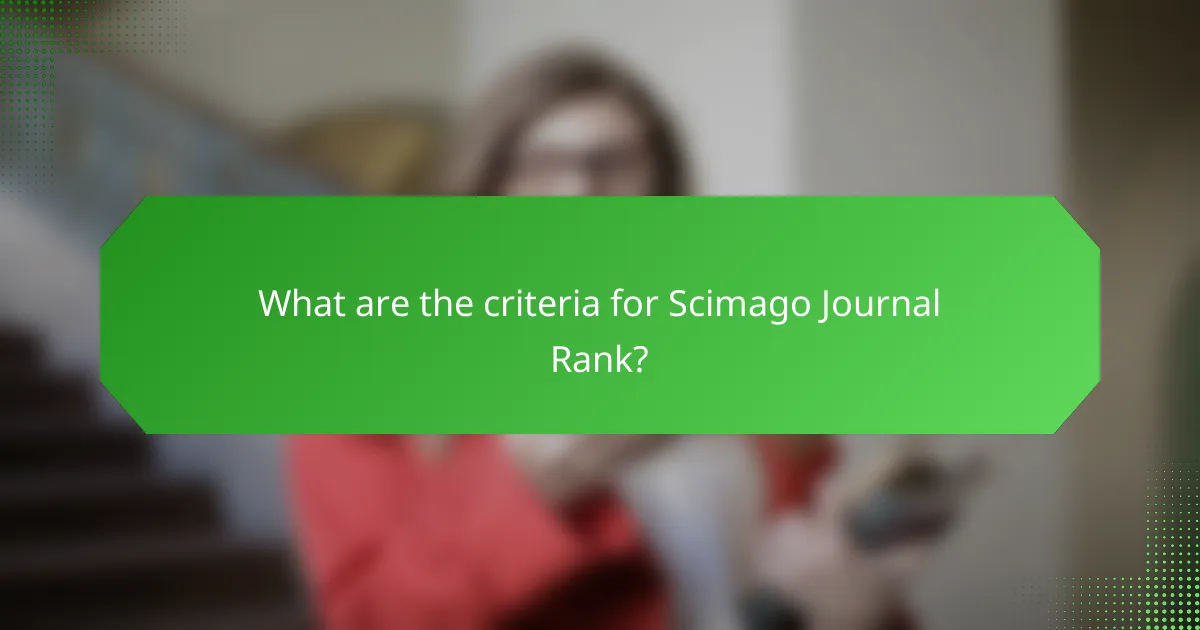 What are the criteria for Scimago Journal Rank?