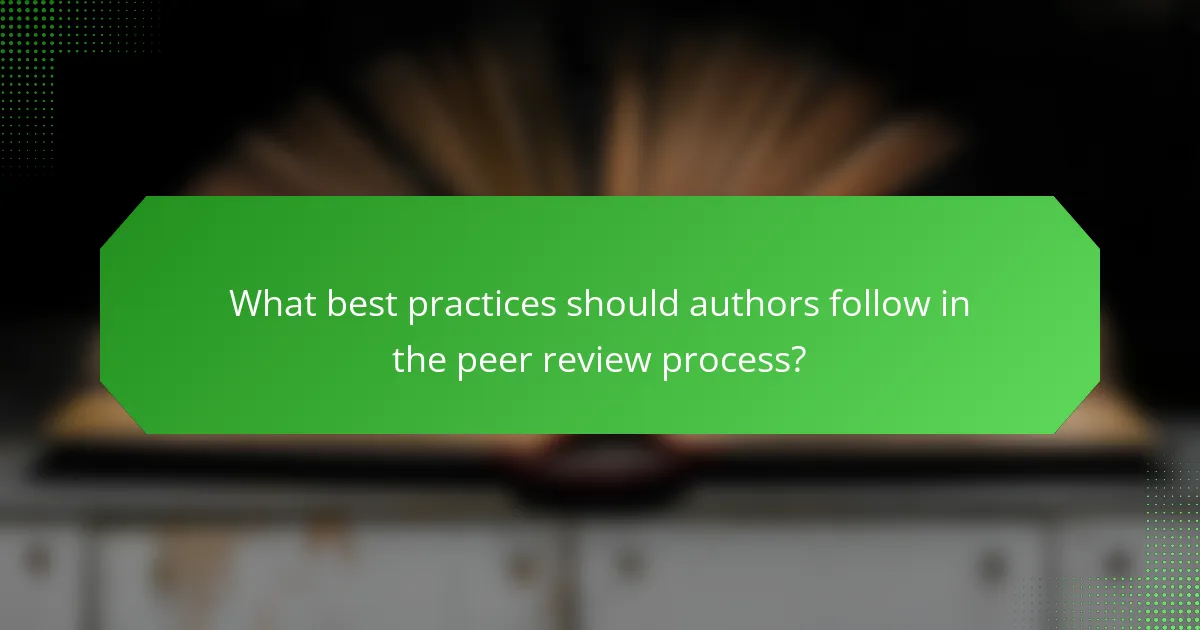 What best practices should authors follow in the peer review process?