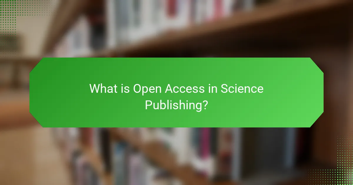 What is Open Access in Science Publishing?