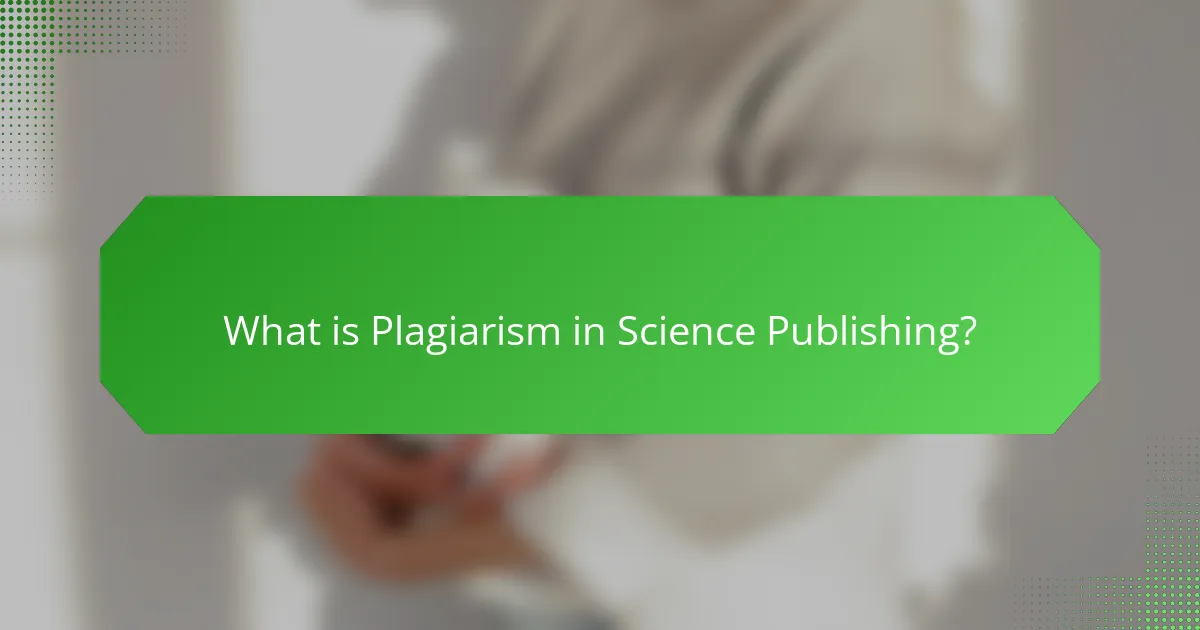 What is Plagiarism in Science Publishing?