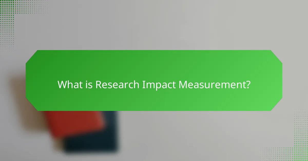 What is Research Impact Measurement?