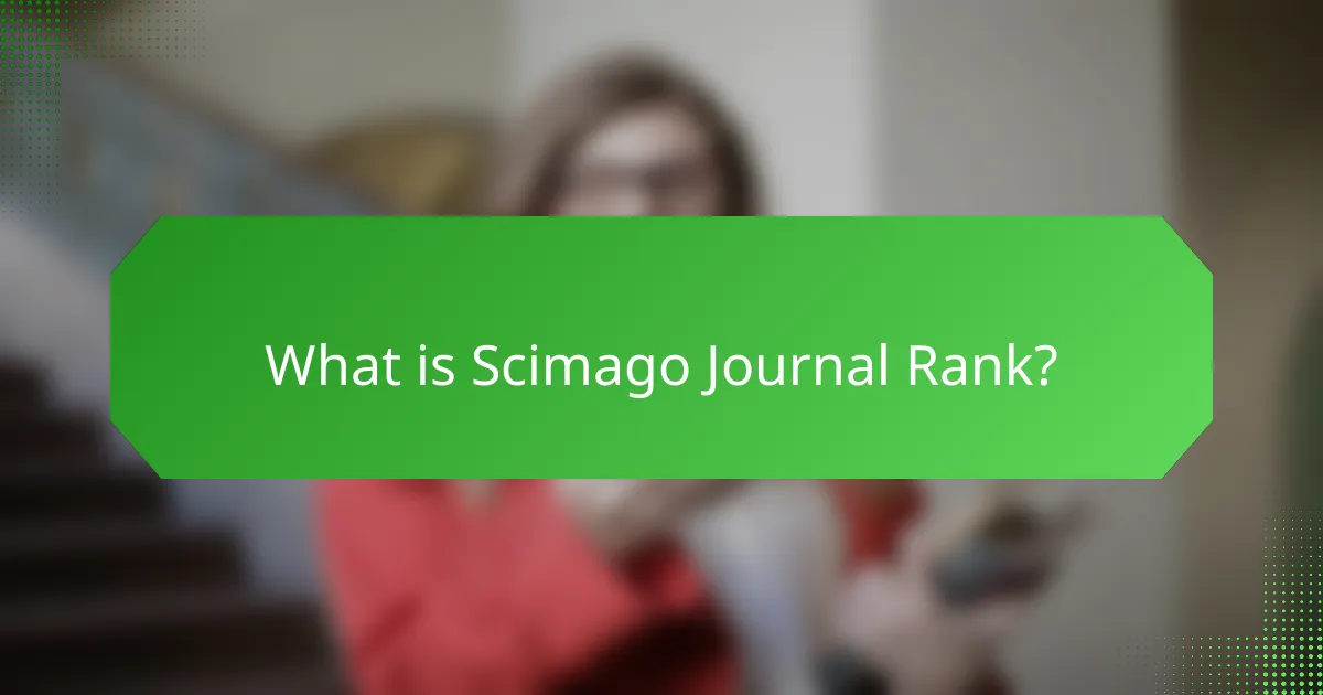 What is Scimago Journal Rank?