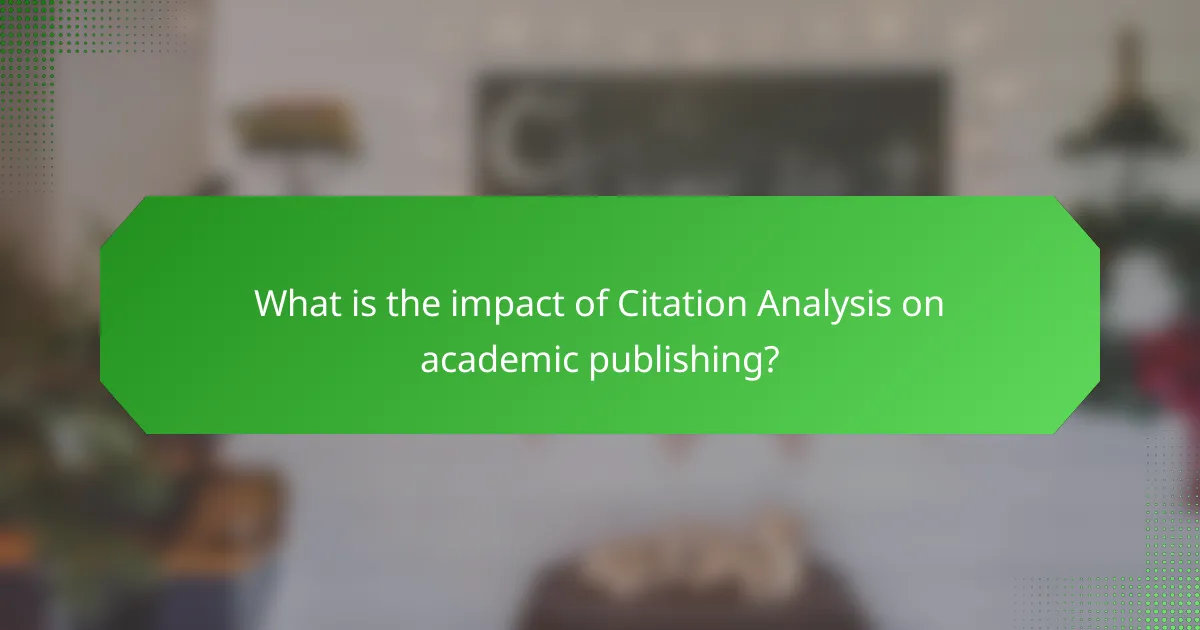 What is the impact of Citation Analysis on academic publishing?