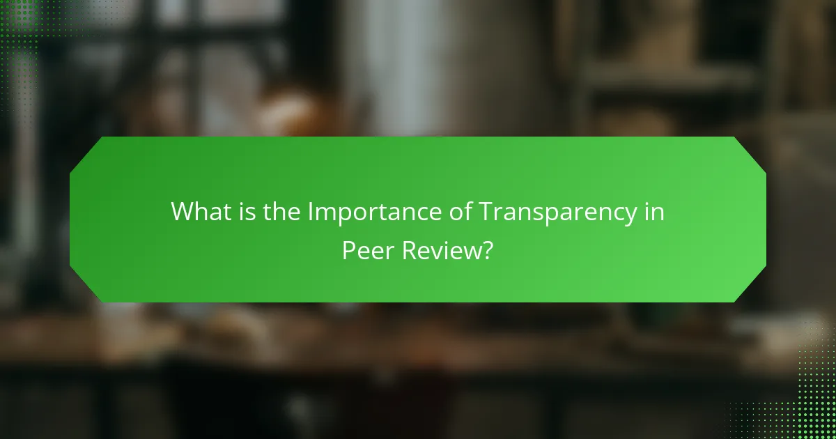 What is the Importance of Transparency in Peer Review?