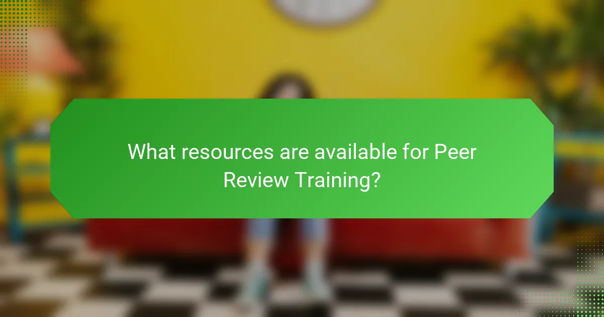 What resources are available for Peer Review Training?