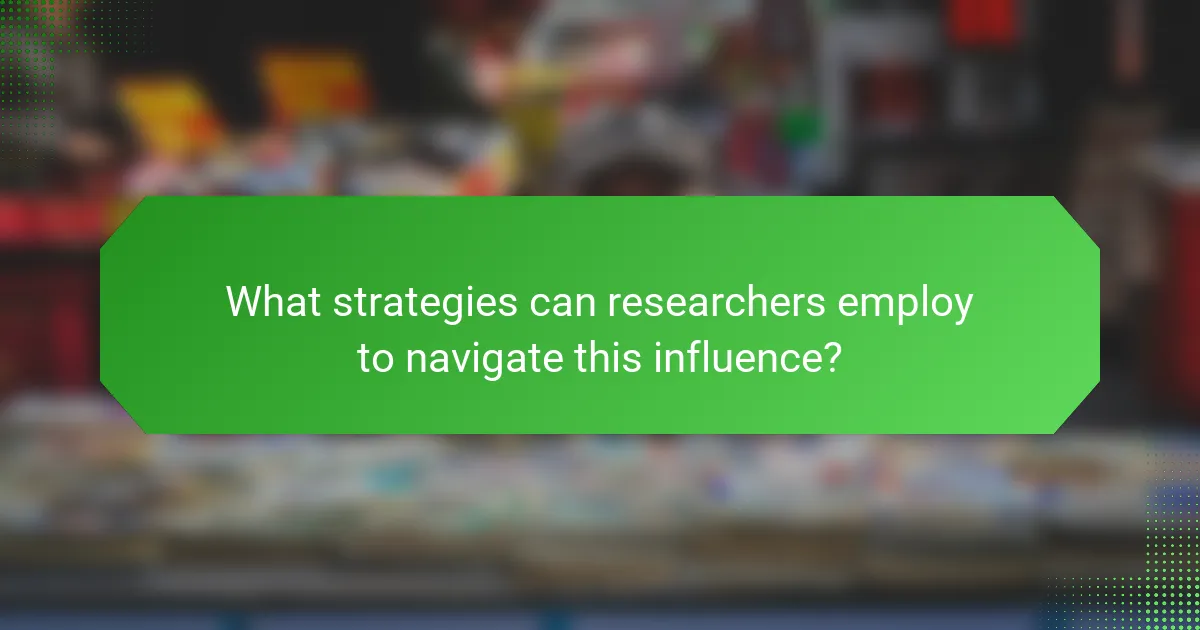 What strategies can researchers employ to navigate this influence?