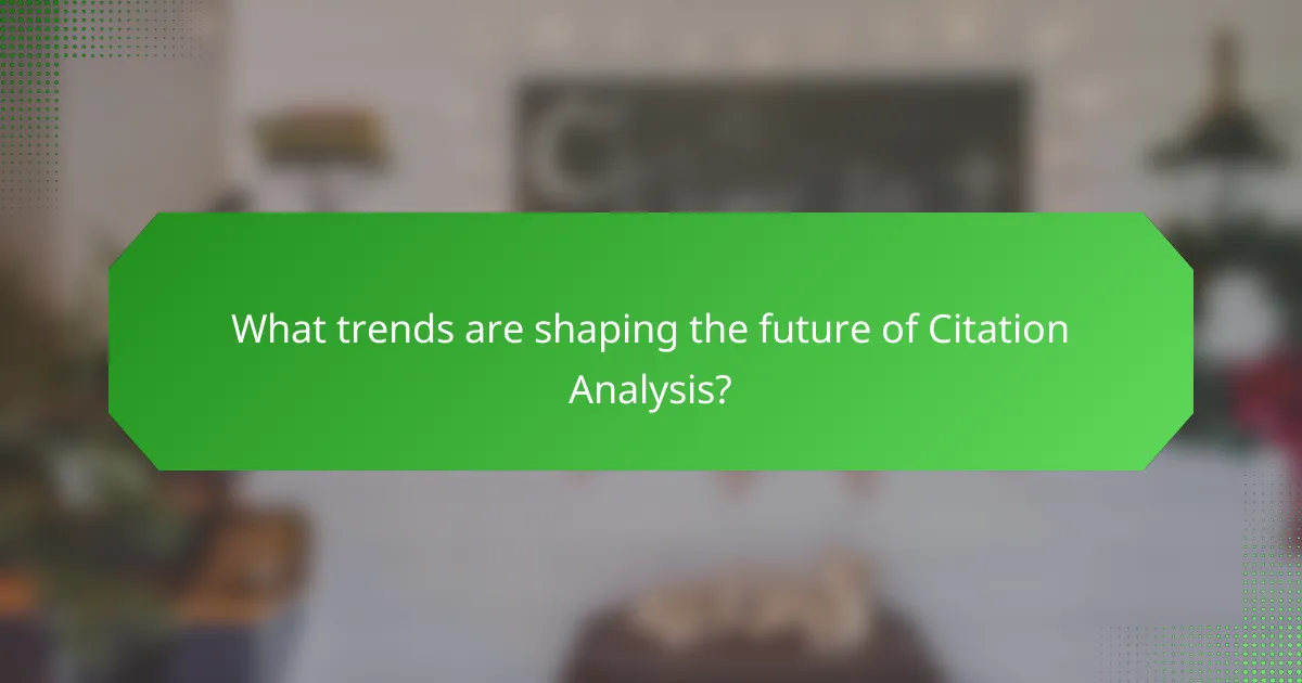 What trends are shaping the future of Citation Analysis?